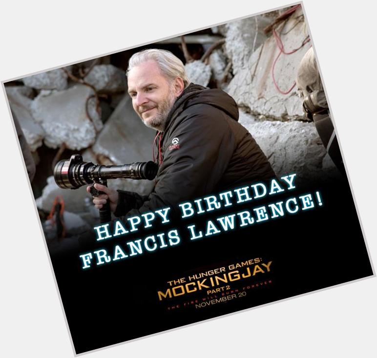 Happy Birthday to the man behind the girl on fire, FRANCIS LAWRENCE! What\s your favourite line from 