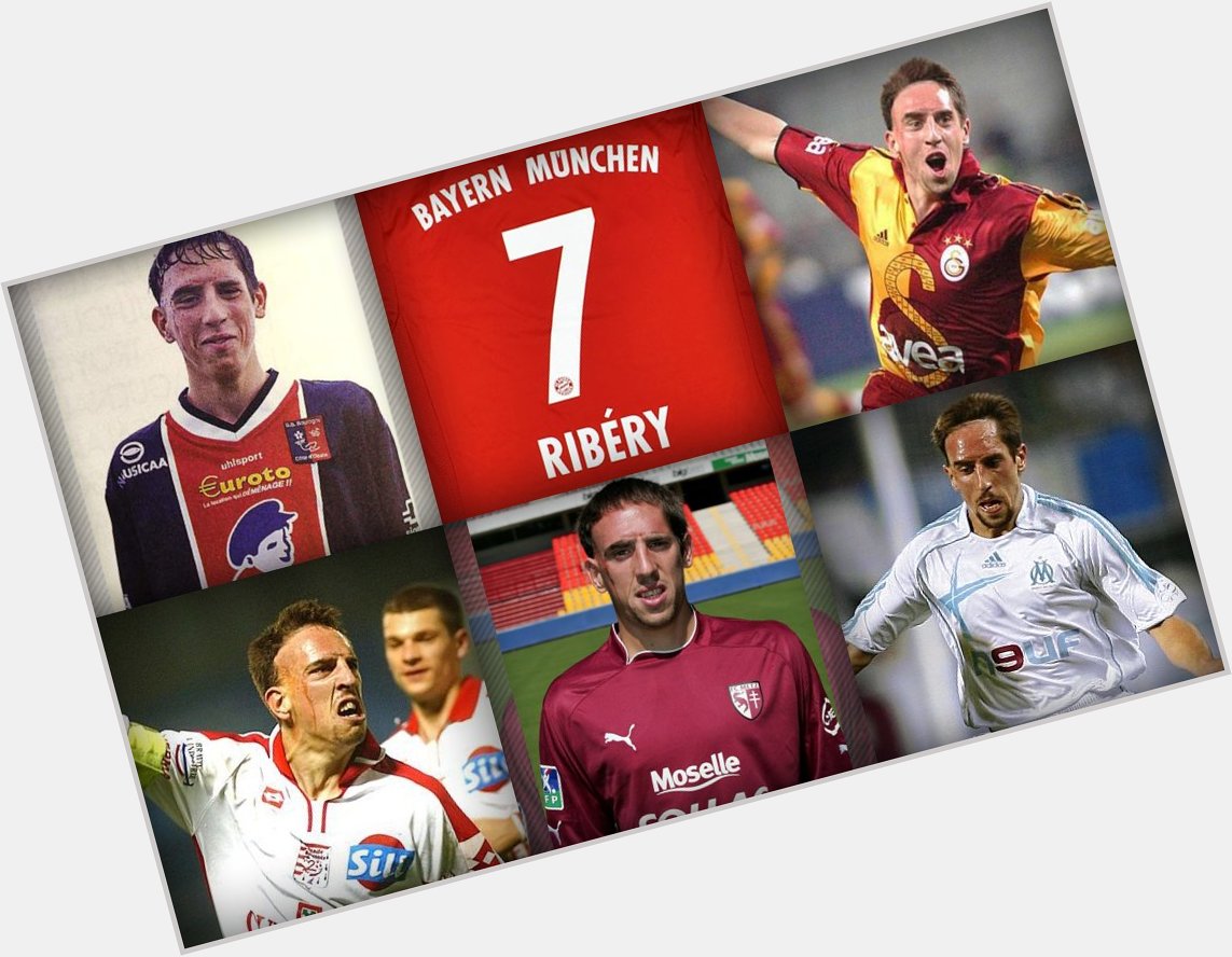  Happy Birthday Franck Ribery 