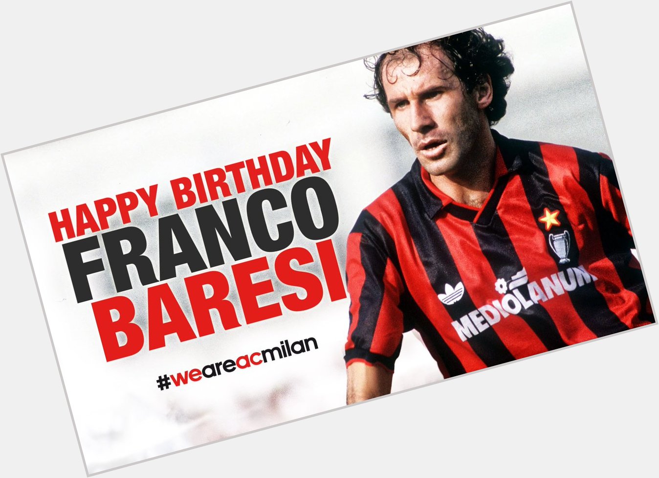 Happy Birthday FRANCO BARESI! 