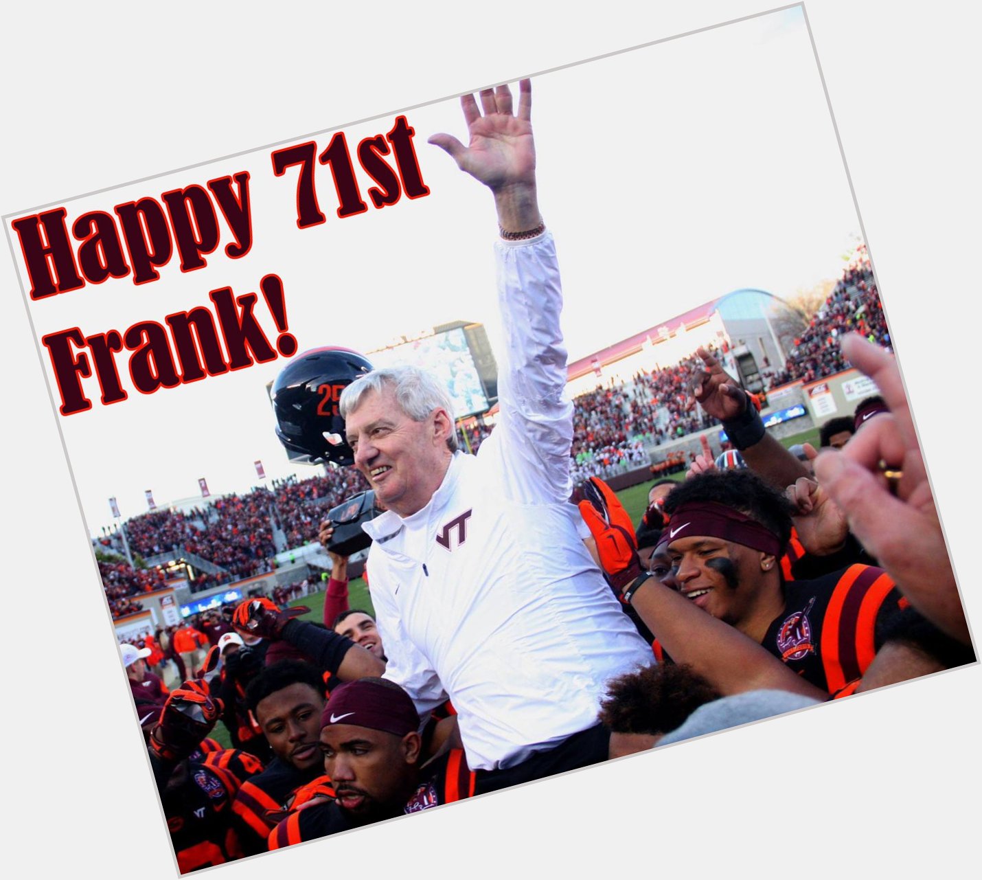 To wish Frank Beamer a Happy 71st Birthday!!! 