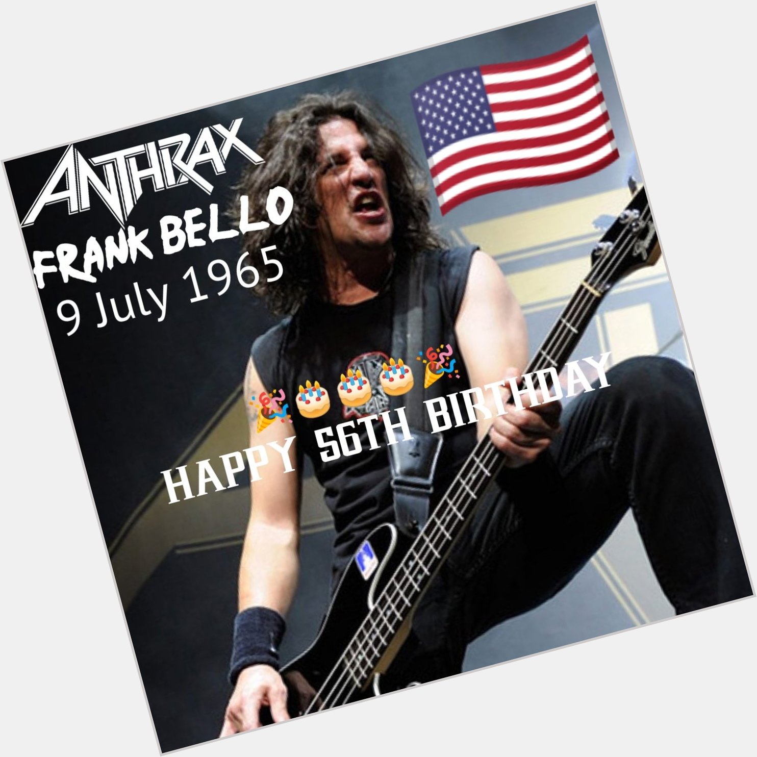   Happy Birthday Bassist Anthrax,Frank Bello     