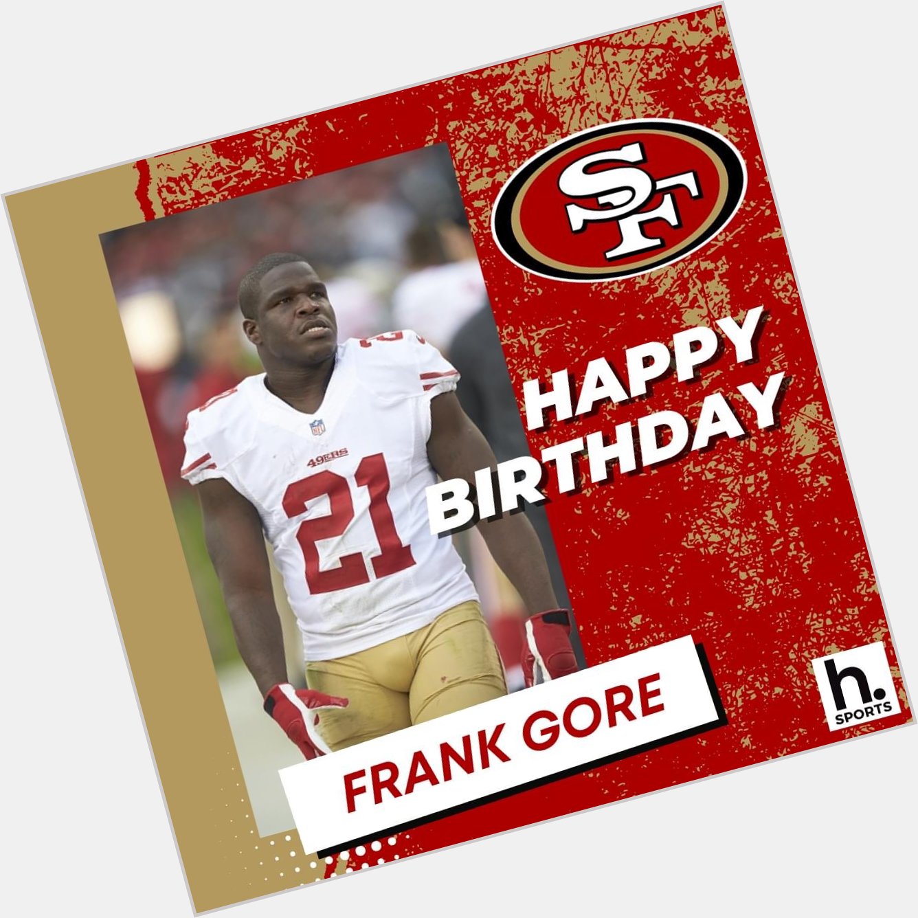 Happy birthday to San Francisco 49ers LEGEND Frank Gore! my favorite niner ever! l  