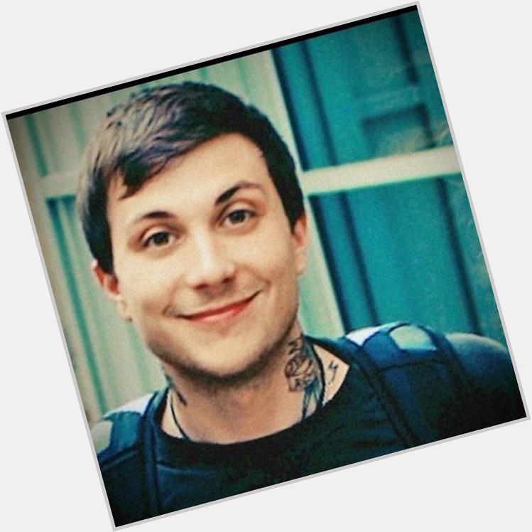  Happy birthday, Frank. Our sweet baby      . Everyone loves your smile. Sunny    .Frank Iero is my hero 
