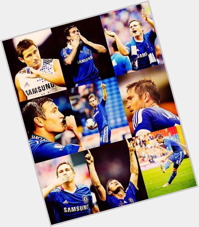 Happy Birthday Frank Lampard. There are only a handful of men I wish I could exchange my life with. Love you legend. 