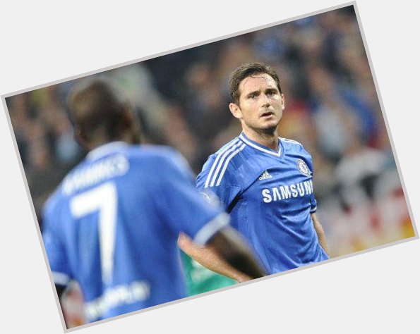     FA Cup   Premier League Europa League Champions League Happy birthday, Frank Lampard. 