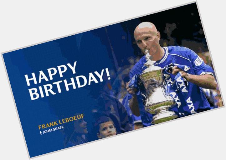 Happy birthday to former Chelsea star Frank Leboeuf 