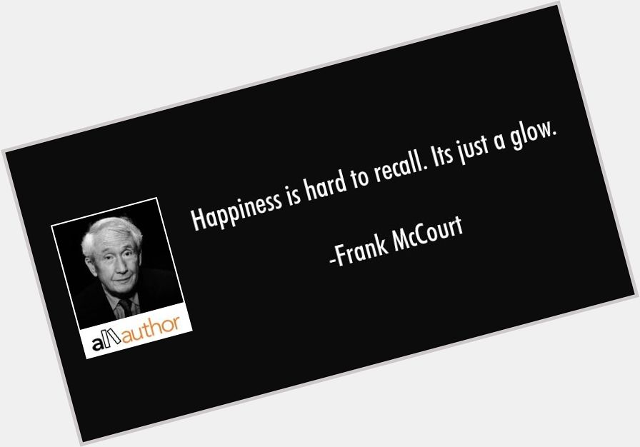 Happy birthday Frank McCourt! Have you read \"Angela\s Ashes\" yet?   