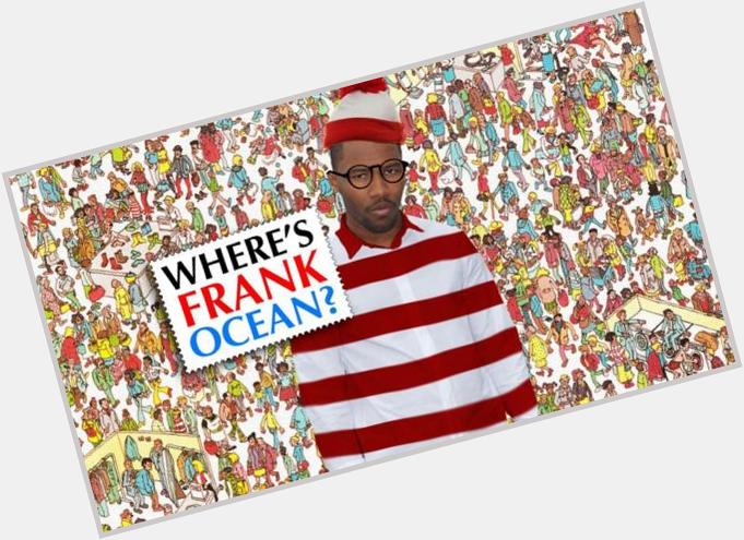   Where In The World Is Frank Ocean?   road ran out and he drove right in ocean