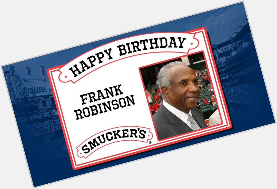  messages: to help us and wish Frank Robinson a happy birthday! 