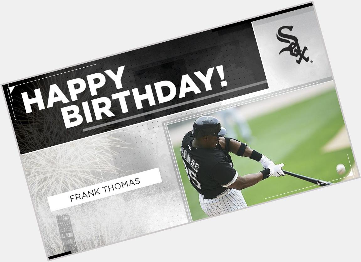 The big 5-0 for Happy birthday, Frank Thomas! 