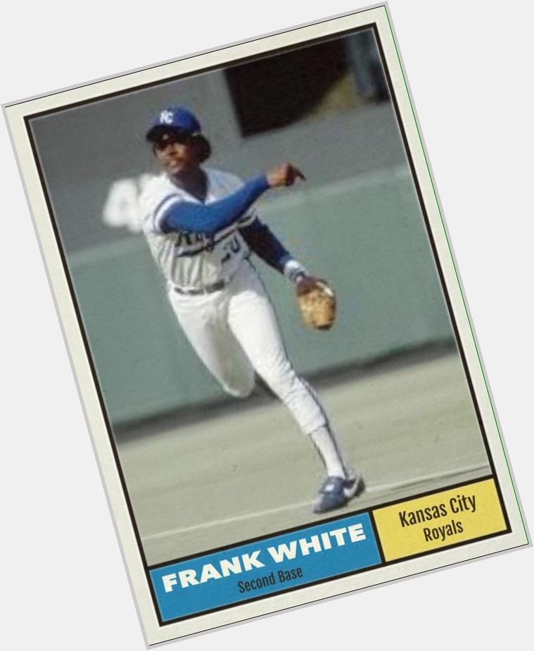Happy 65th birthday to Frank White. 