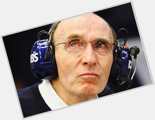 I wish a happy birthday to a man that I have big respect & love for. Sir Frank Williams. The boss  