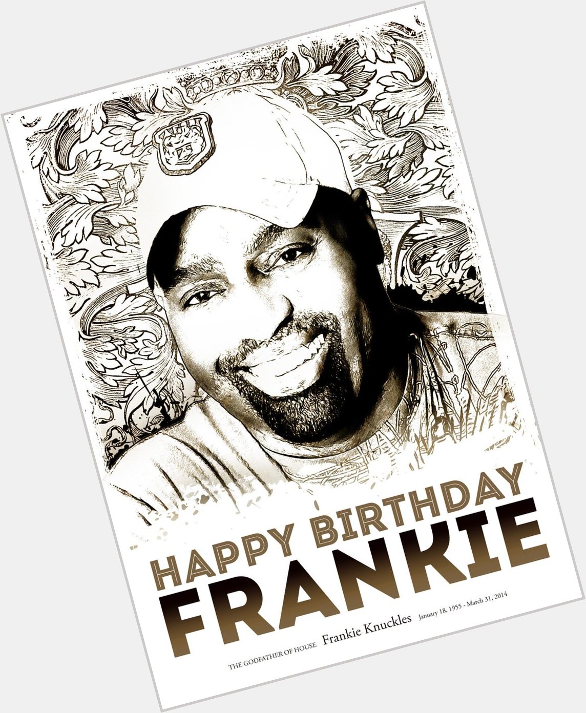 Happy Bday to the late Frankie Knuckles Thank you for yo contribution 2 the House nation   
