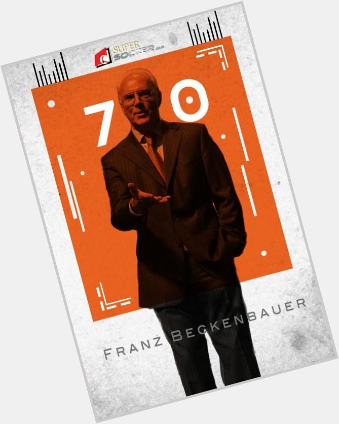 Happy Birthday Franz Beckenbauer~ 