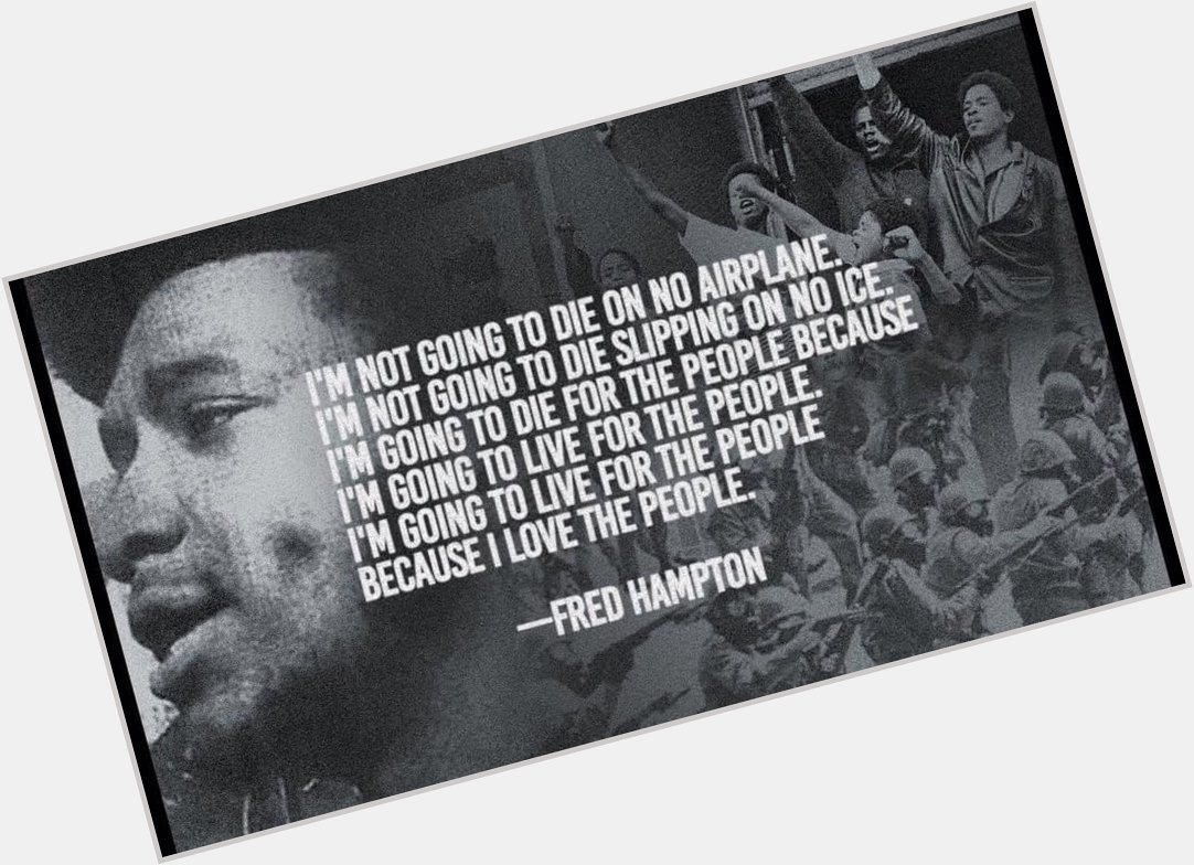  All power to the people! Happy birthday to revolutionary hero Fred Hampton of the Black Panther Party! 