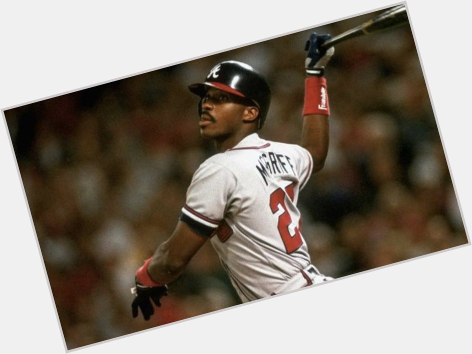 Happy birthday to Fred McGriff 