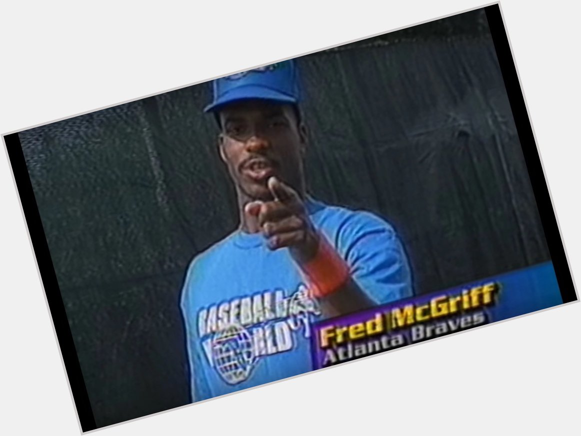 We fully endorse wishing Fred McGriff a happy 57th birthday. 
