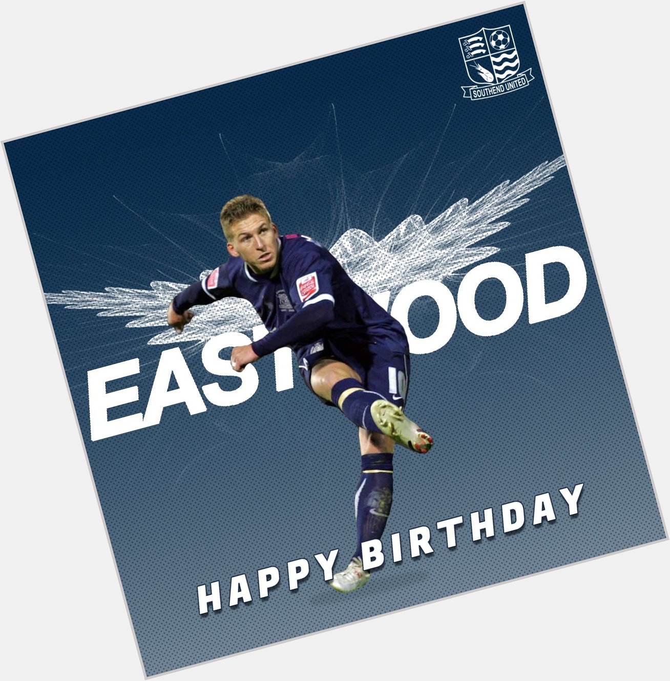  We would also like to wish a very Happy Birthday to Southend legend Freddy Eastwood!     