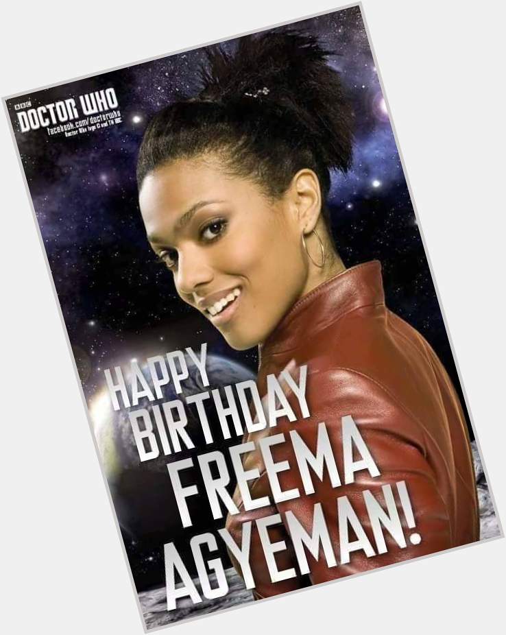 Happy Birthday Freema Agyeman 