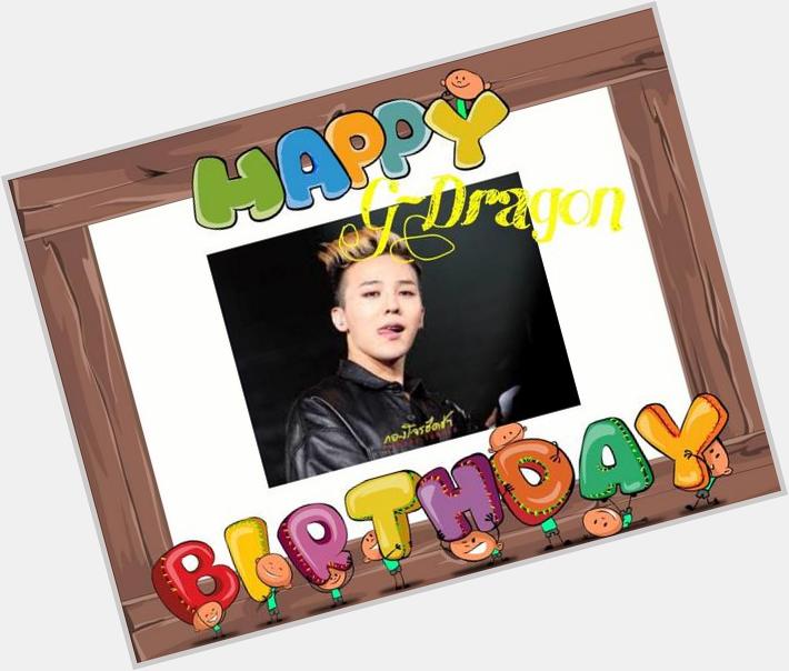 - Happy birthday G-Dragon ,<3 