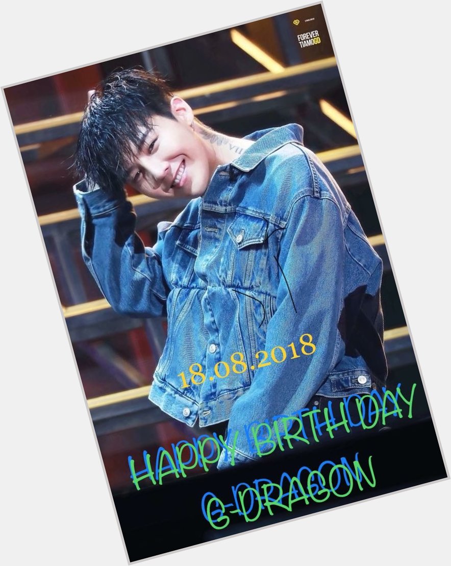   Happy birthday to G DRAGON       