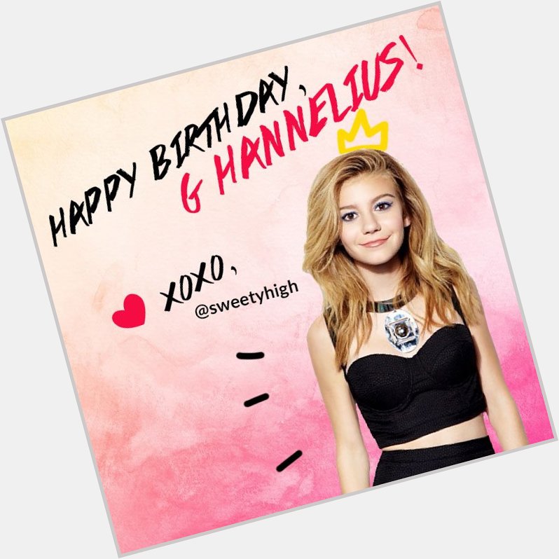 HAPPY HANNELIUS DAY || Happy 17th Birthday We hope this is an amazing year for you!  