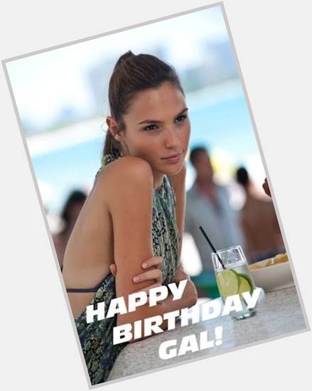  Happy birthday gal gadot. You\re absolutely gorgeous and stunning eagerly waiting for wonder woman 2 