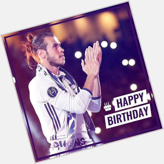 Happy Birthday   Gareth Bale  