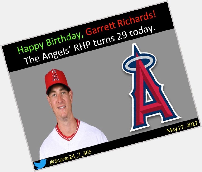  happy birthday Garrett Richards! 