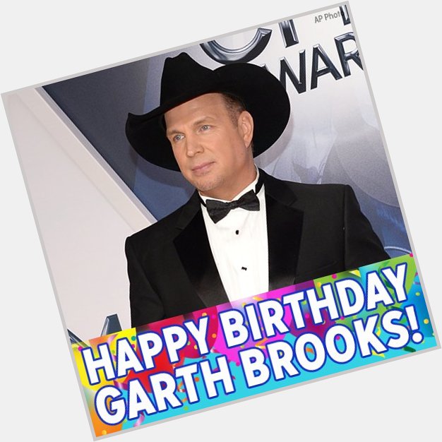 Happy Birthday to country music icon Garth Brooks! 