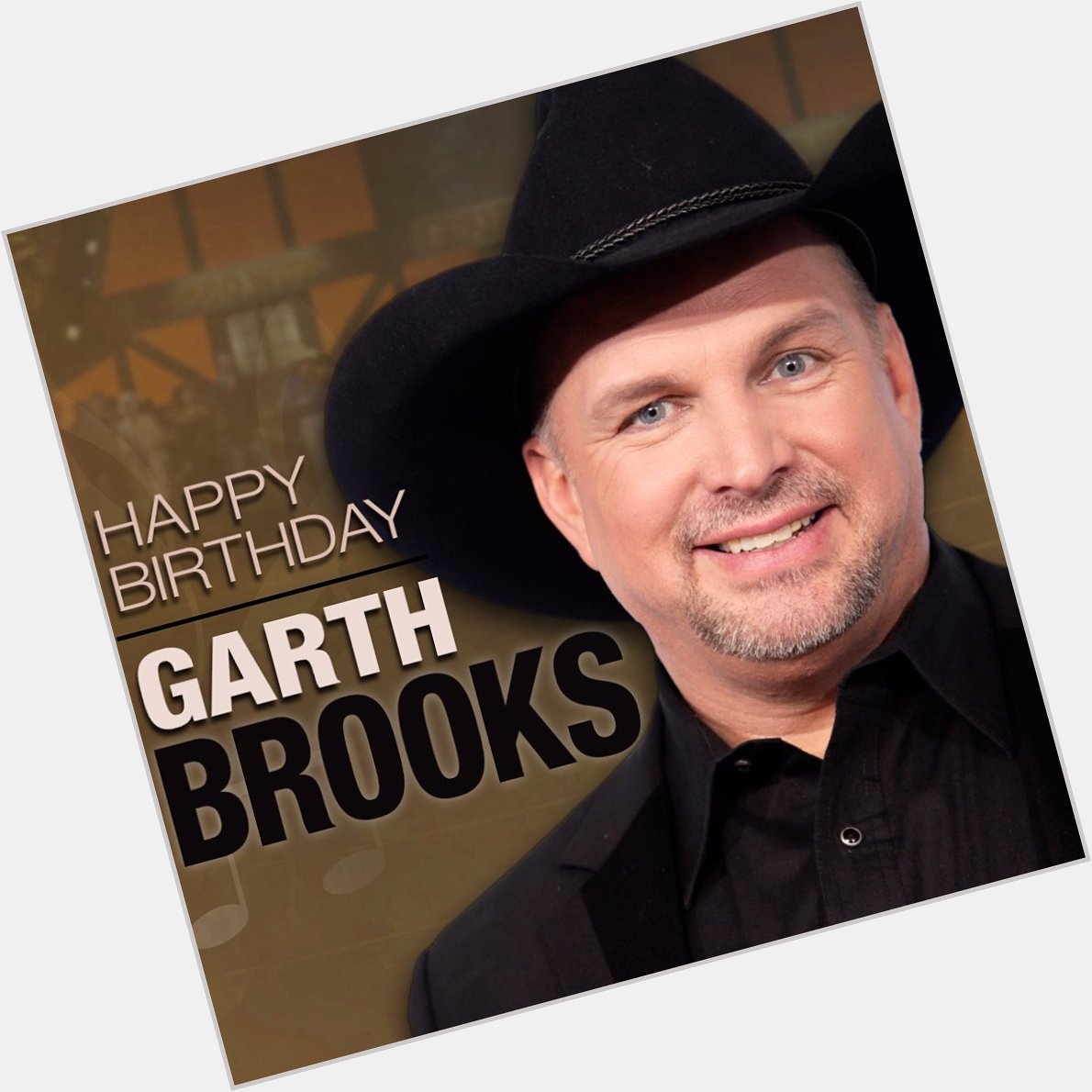 \"Stand straight, walk proud, have a little faith.\"  Happy birthday to Garth Brooks, who turns 58 today! 
