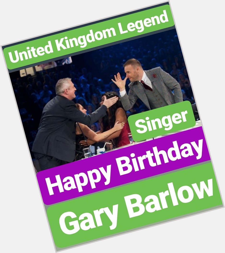 Happy Birthday
Gary Barlow United Kingdom LEGEND  