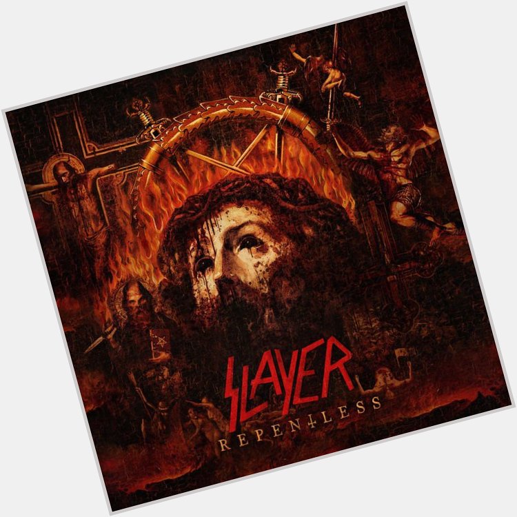 Repentless by Slayer Happy Birthday, Gary Holt! 