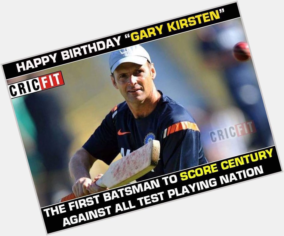 Happy Birthday Gary Kirsten ! 