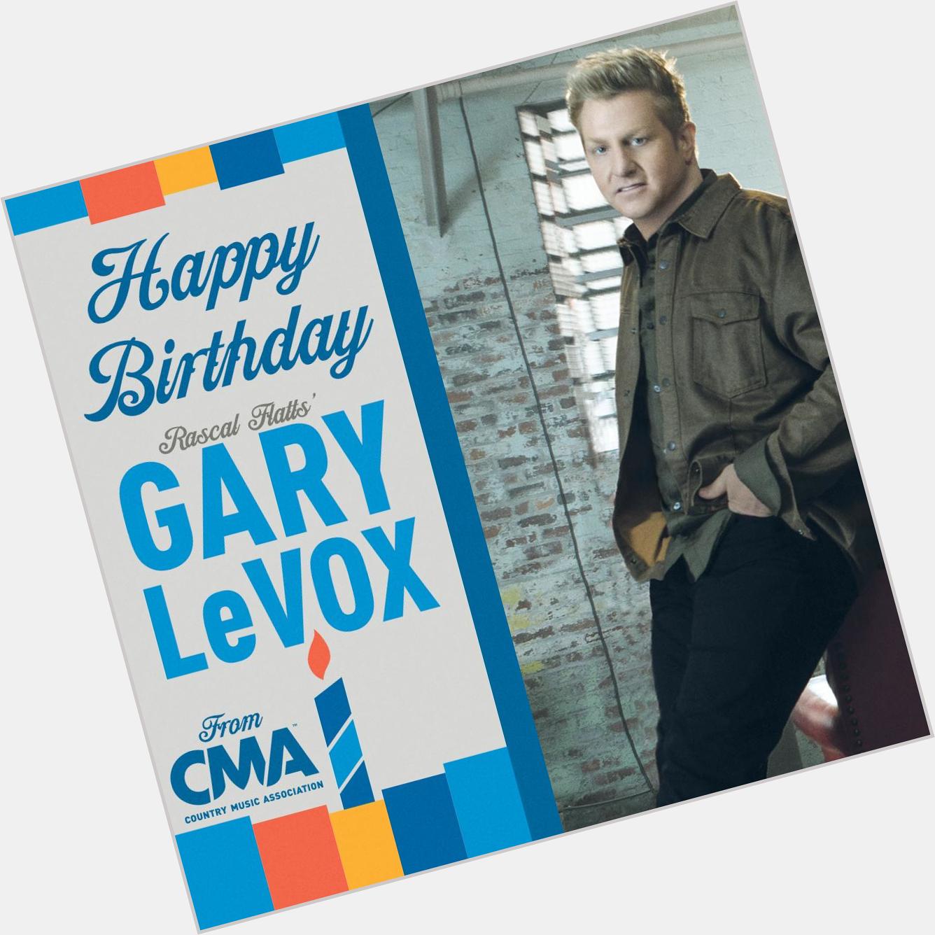 We\re sending out happy birthday wishes to Gary LeVox today! 