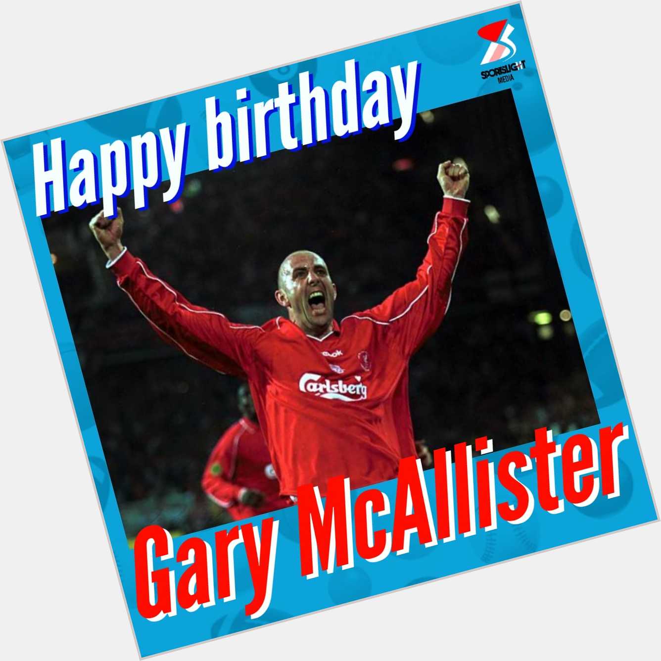 Happy birthday GARY MCALLISTER !!   