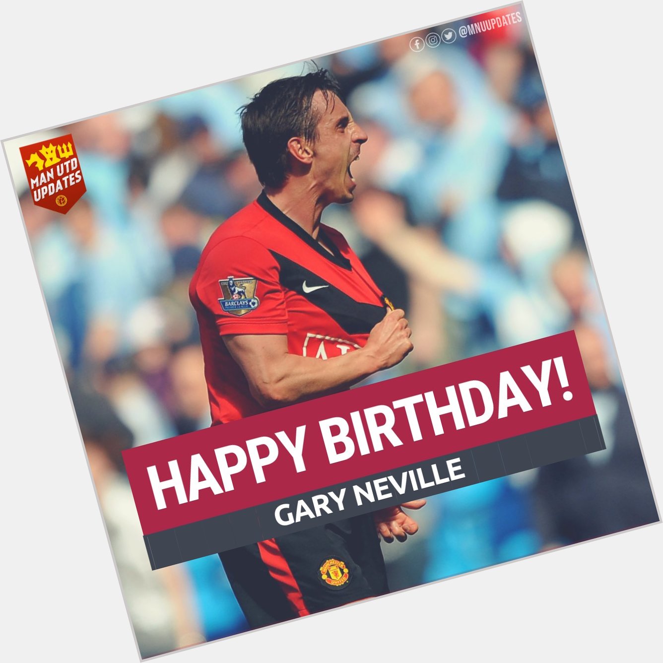 Happy 45th birthday to United legend Gary Neville.     