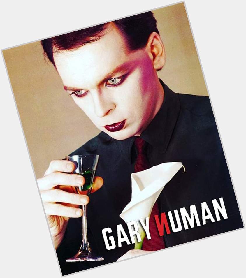 Happy Birthday - Gary Numan
Born: 8 March 1958 