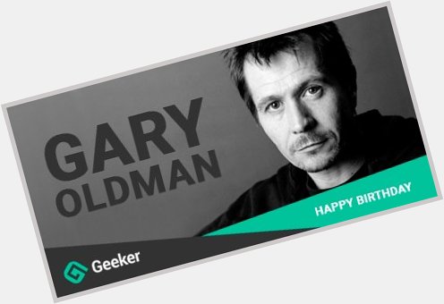 Happy Birthday to the best ever! We love you, Gary Oldman! 
