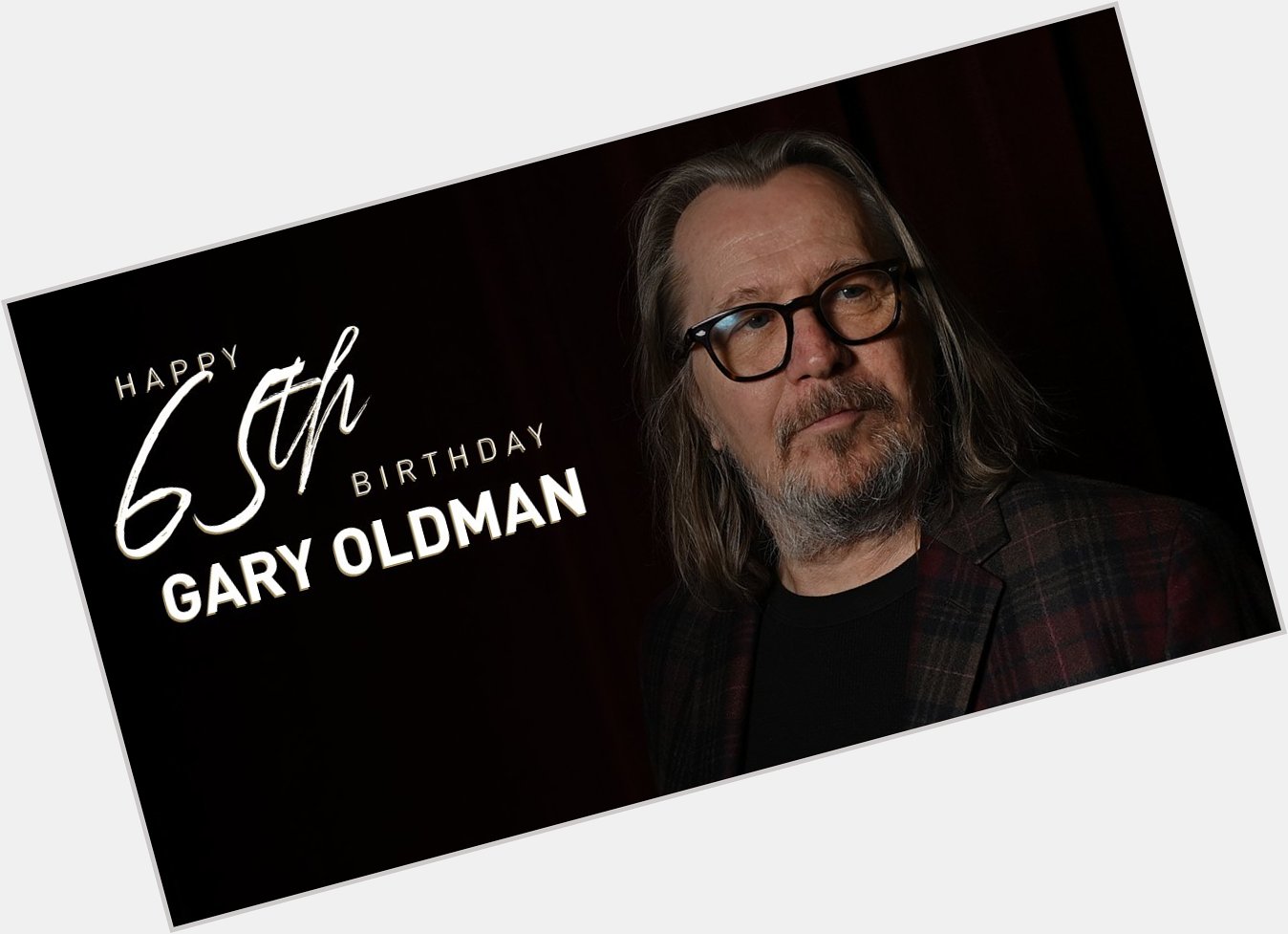 Happy 65th birthday Gary Oldman!

Read his bio here:  