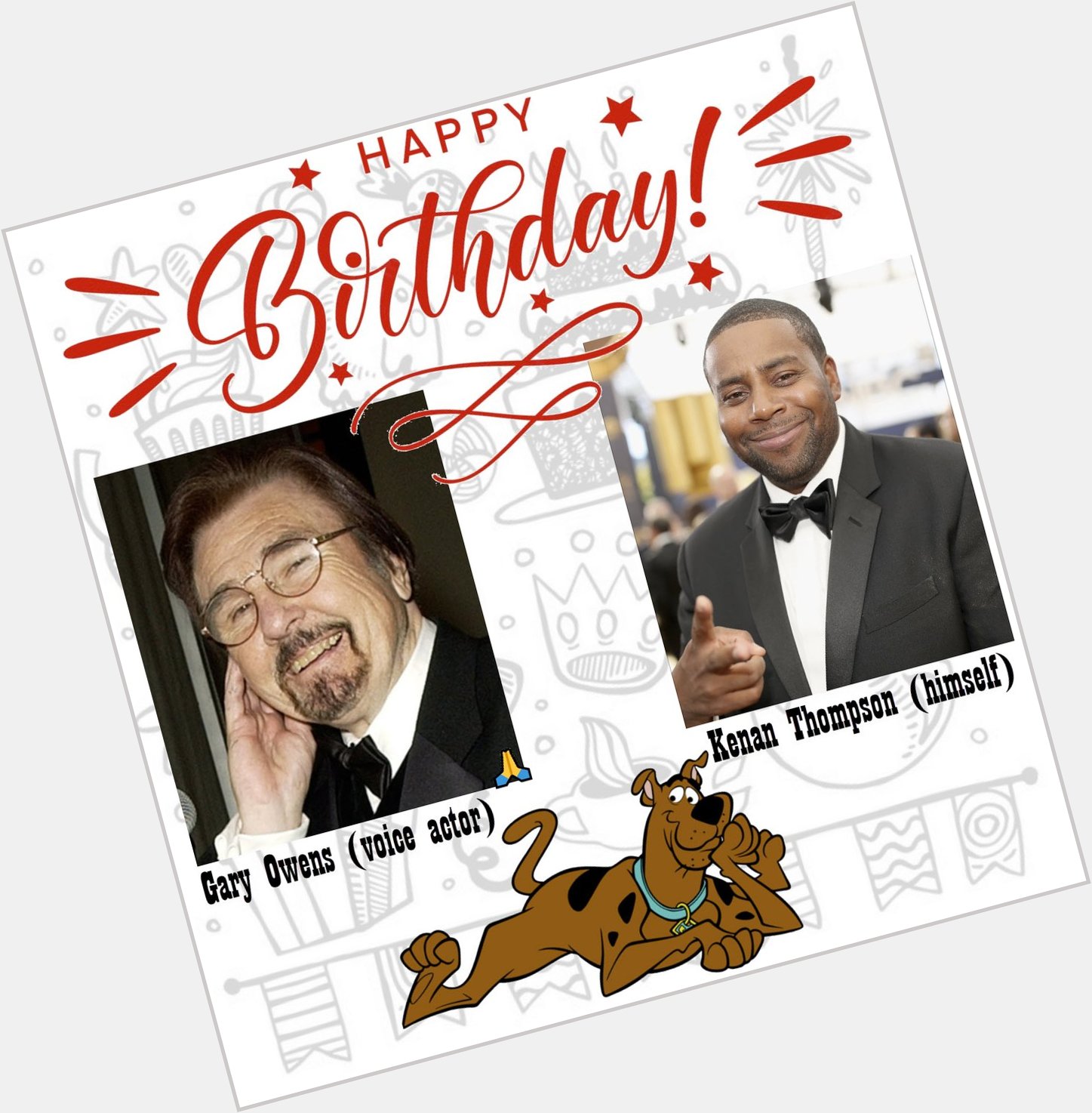 Birthdays - May 10 HAPPY BIRTHDAY Gary Owens
Kenan Thompson 