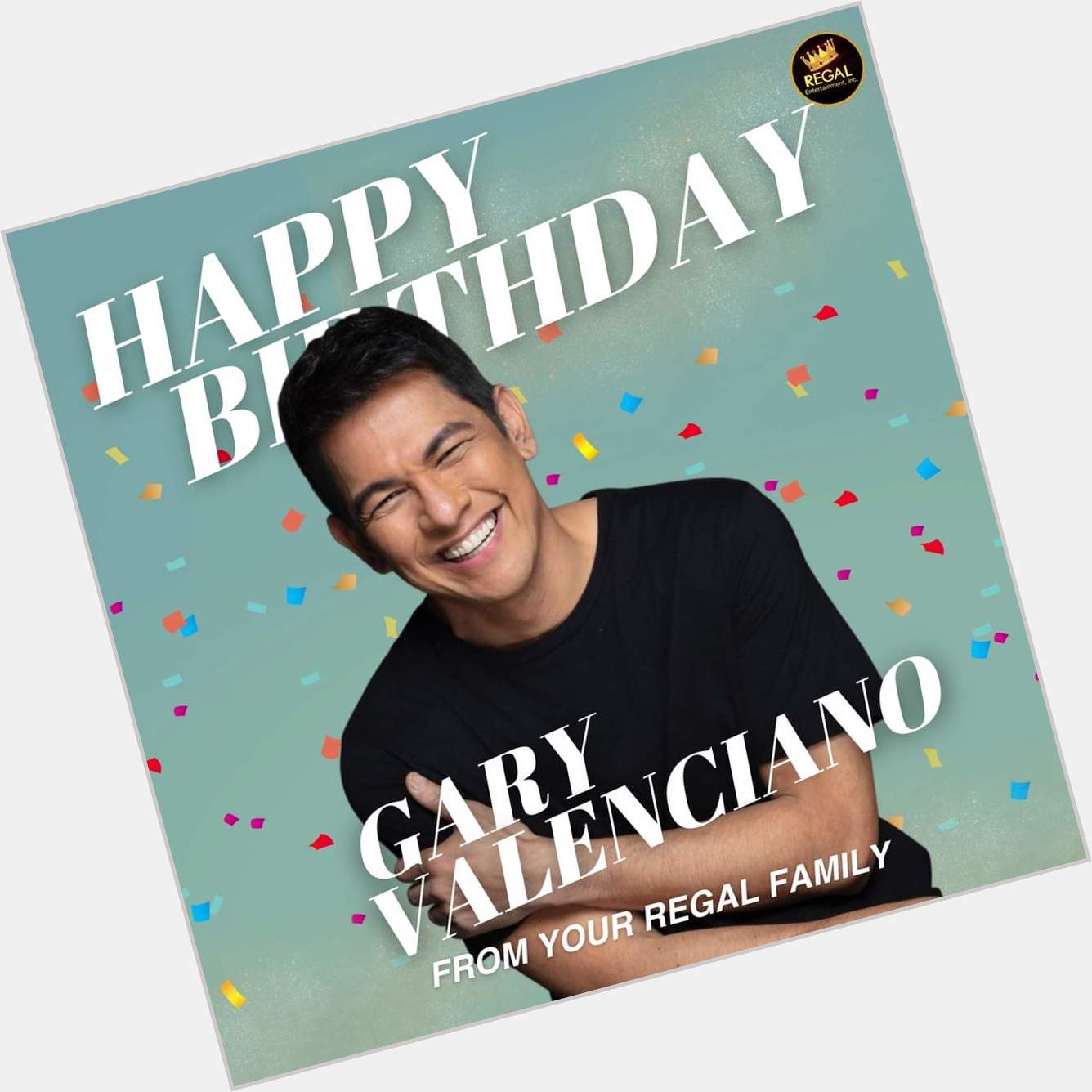Happy Birthday, Gary Valenciano! We wish you all the best in life! From your Regal Family   