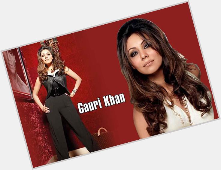 Happy Birthday Gauri Khan!. 