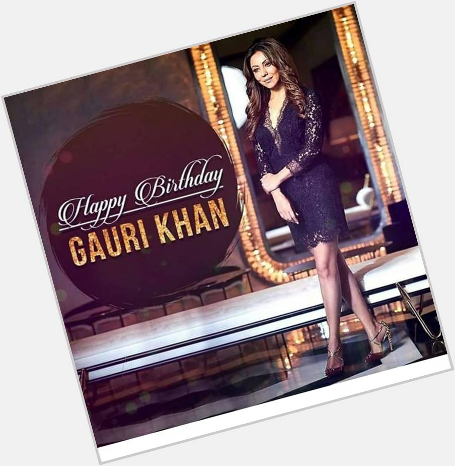 Happy birthday Gauri Khan   