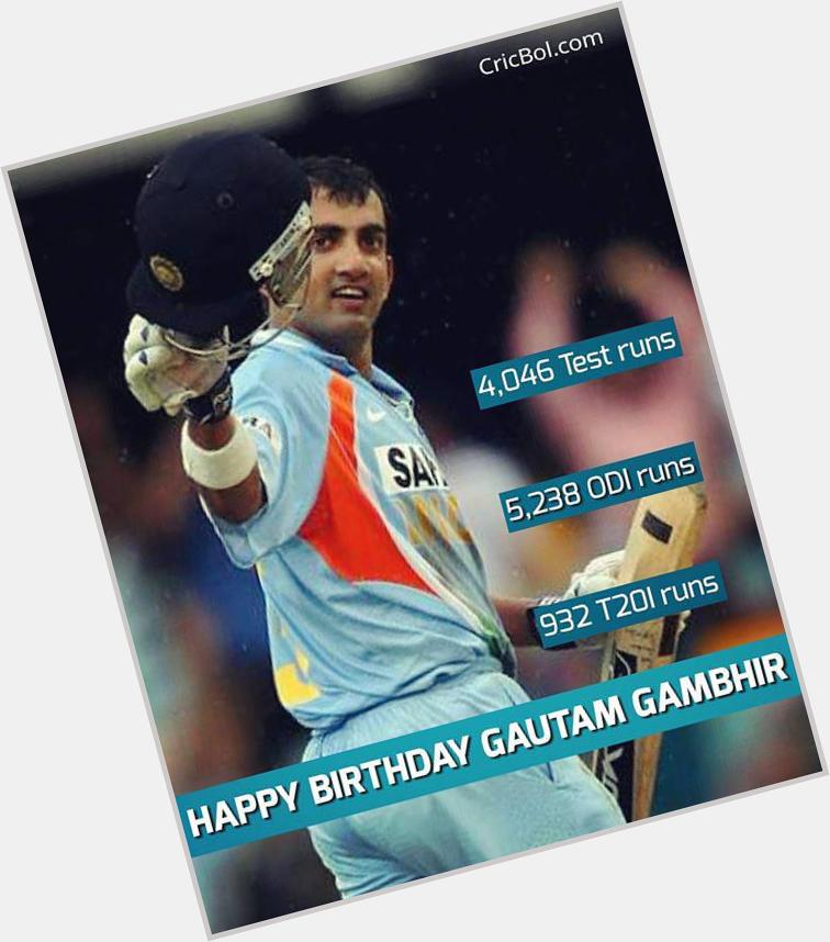 Happy Birthday Gautam Gambhir! Test: 4,046 runs at an average of 42.58 ODI : 5,238 runs 