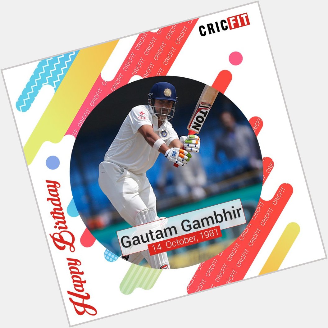 Cricfit Wishes Gautam Gambhir a Very Happy Birthday! 