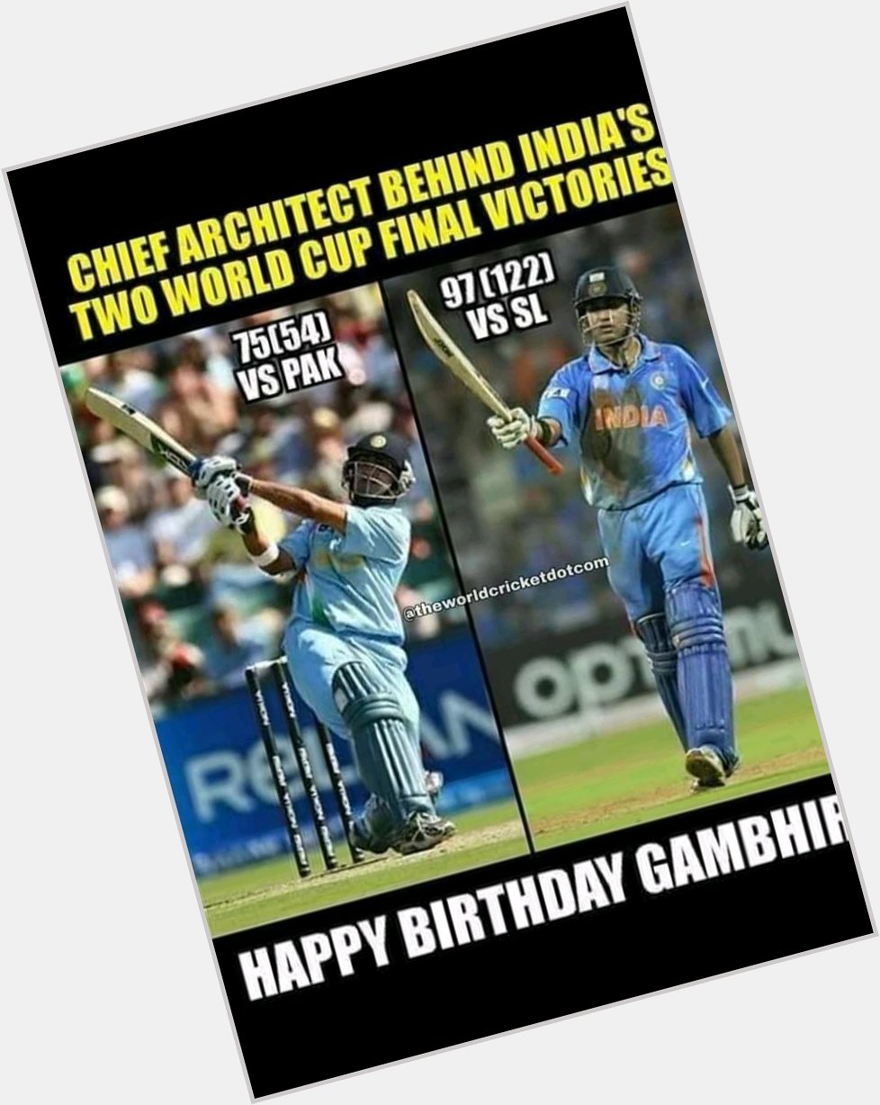 Happy birthday Gautam Gambhir Sir 