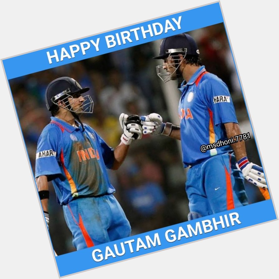 Happy Birthday Gautam Gambhir      