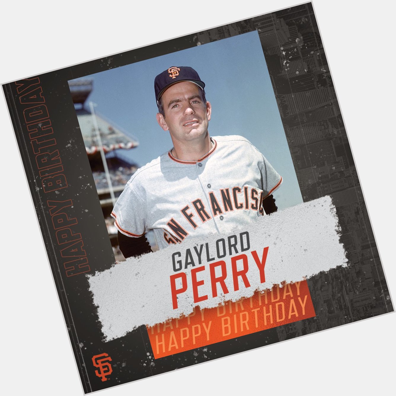 \"Happy Birthday to and Baseball Hall-of-Famer, Gaylord Perry 