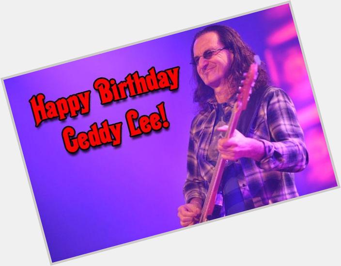 To wish legend Geddy Lee a Happy Birthday! 